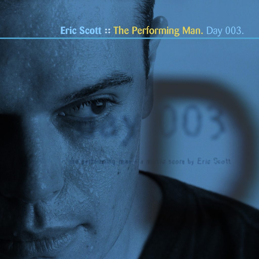 “The Performing Man” by Eric Scott [Day 003]