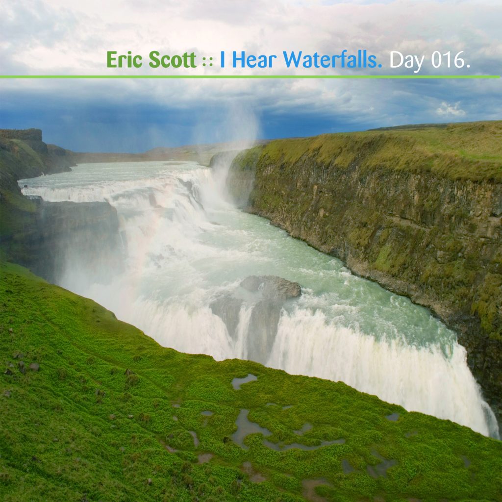 “Waterfalls” by Eric Scott & The Everyday [Day 016]