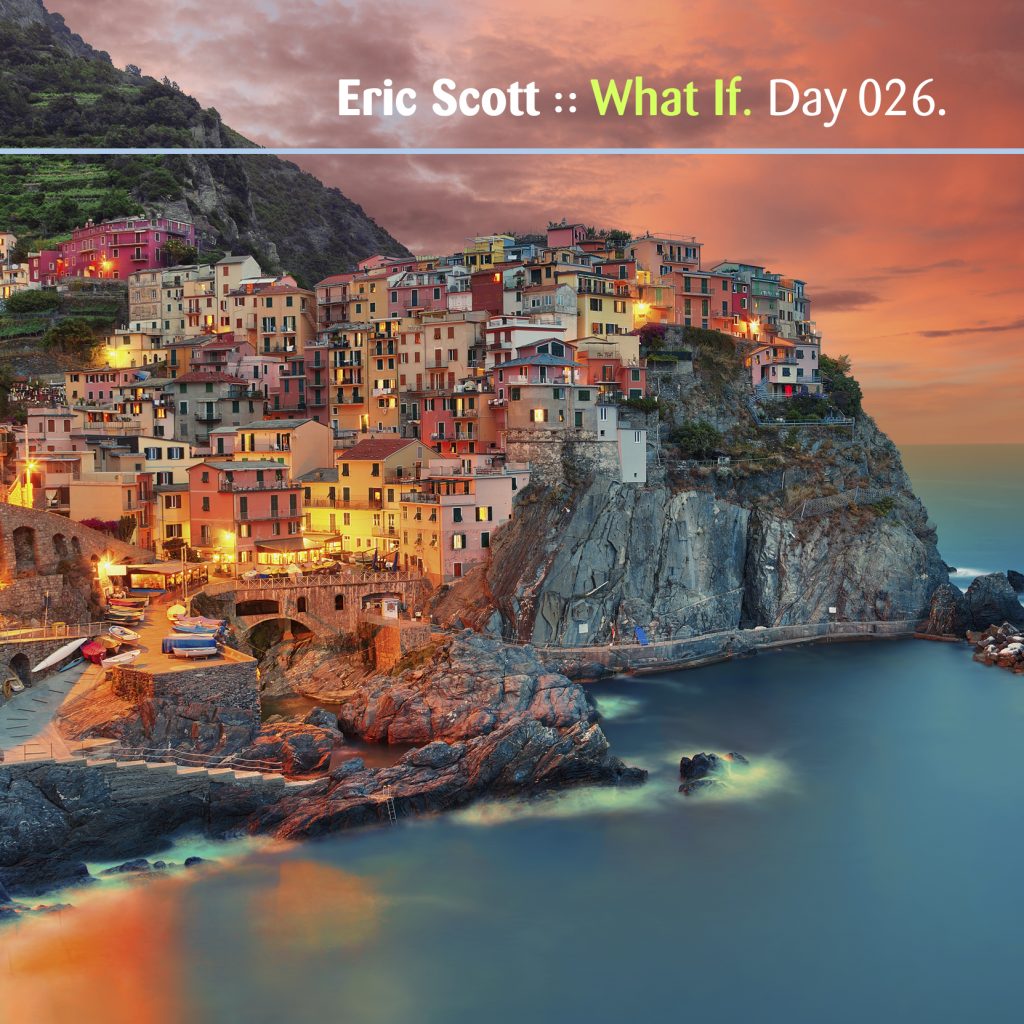 “What If” by Eric Scott & The Everyday [Day 026]