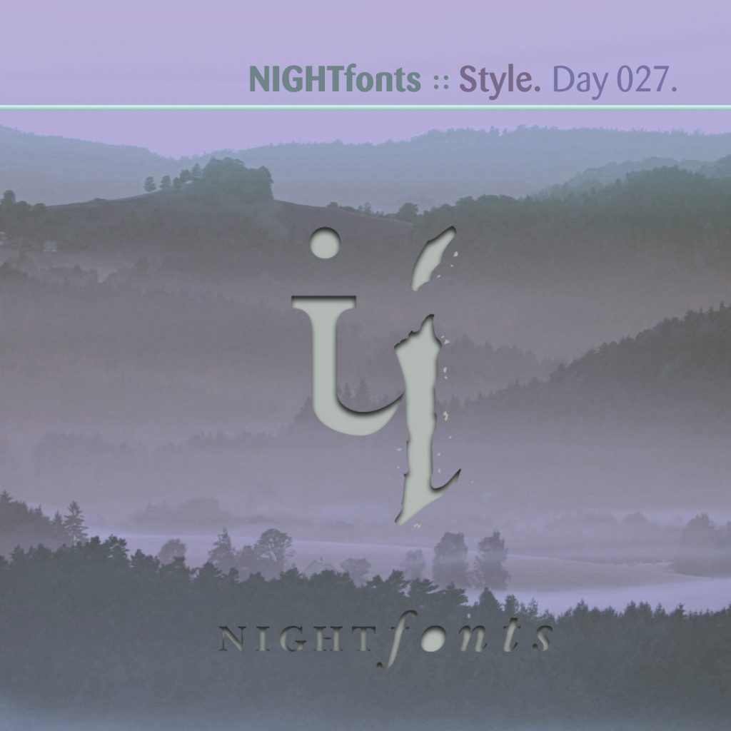 “Style” by NIGHTfonts [Day 027]