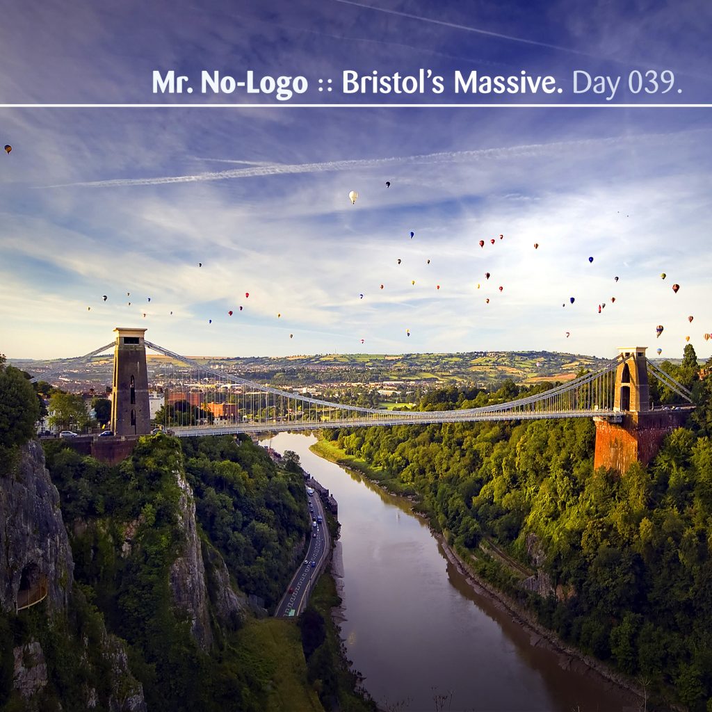 “Bristol’s Massive” by Mr. No-Logo [Day 039]