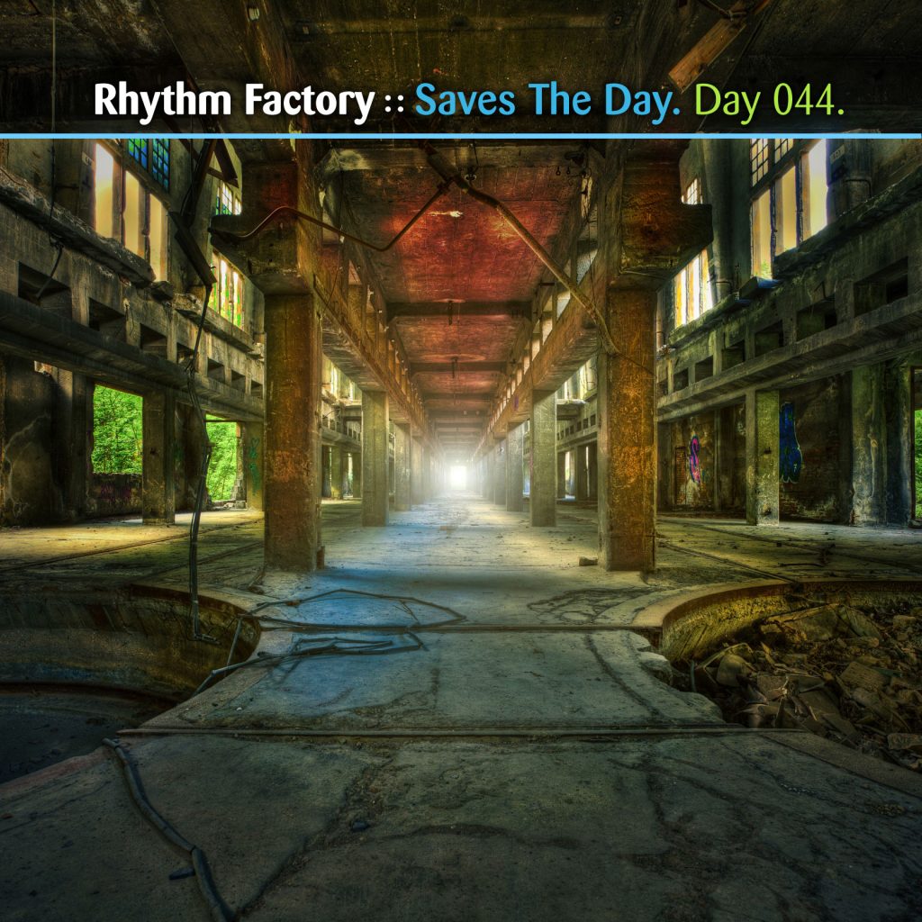 “Rhythm Factory Save the Day” by Rhythm Factory [Day 044]