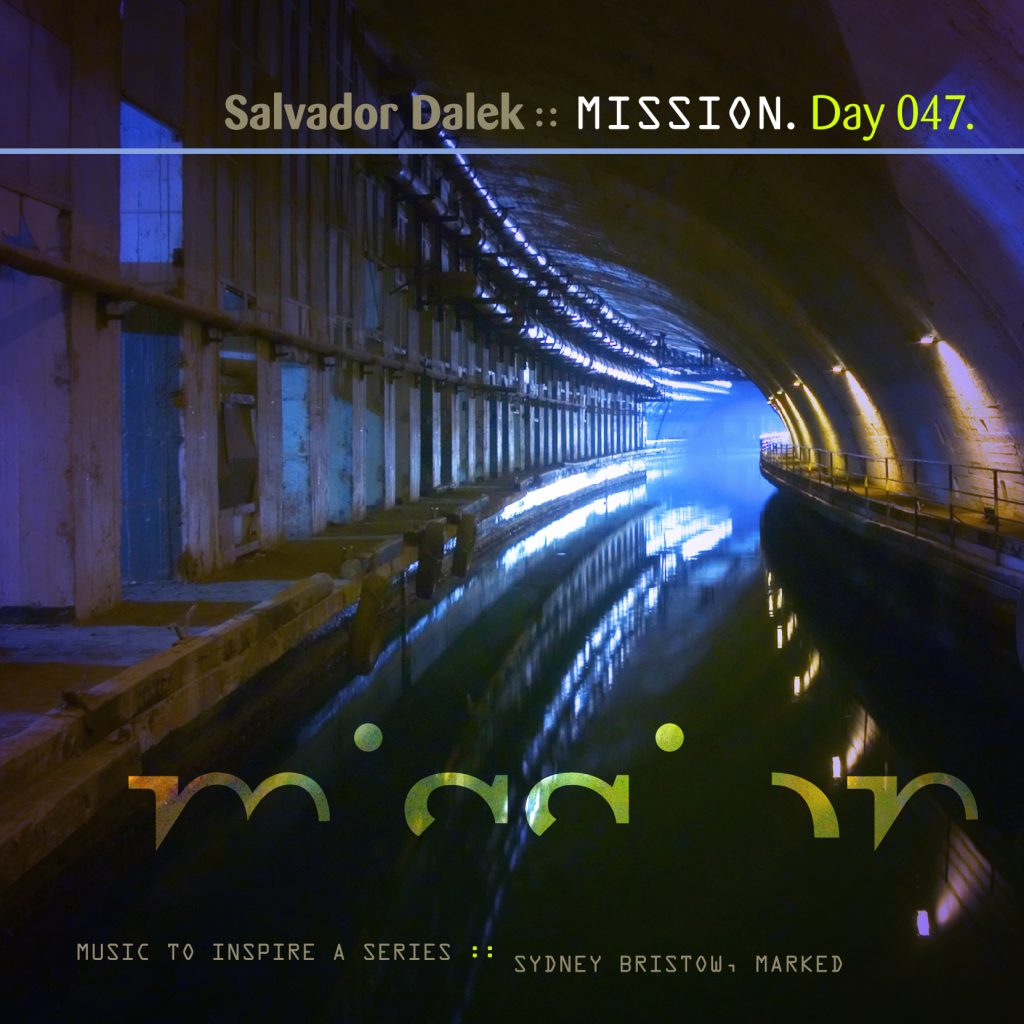 “Mission” by Salvador Dalek [Day 047]