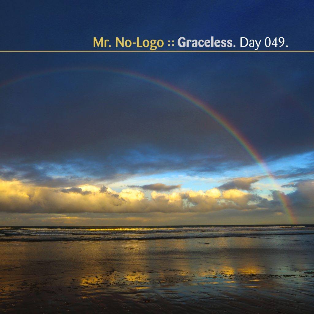 “Graceless” by Mr. No-Logo [Day 049]