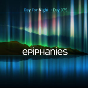 Day-075_01-Epiphanies